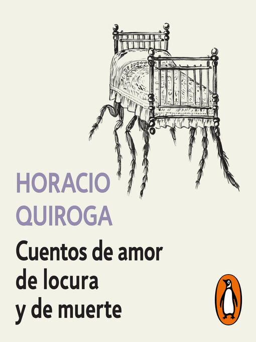 Title details for Cuentos de amor de locura y de muerte by Horacio Quiroga - Available